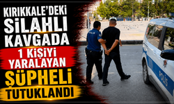 Kırıkkale’deki silahlı kavgada 1 kişiyi yaralayan şüpheli tutuklandı