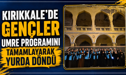 Kırıkkale’de gençler umre programını tamamlayarak yurda döndü