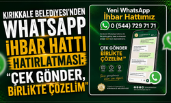 Kırıkkale Belediyesi'nden WhatsApp ihbar hattı hatırlatması: “Çek gönder, birlikte çözelim”