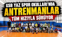 GSB Yaz Spor Okulları'nda antrenmanlar tüm hızıyla sürüyor