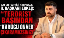 Zafer Partisi Kırıkkale İl Başkanı Erkeç: “Terörist başından ‘kurucu önder’ çıkaramazsınız!”