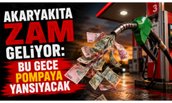 Akaryakıta zam geliyor: Bu gece pompaya yansıyacak