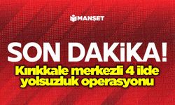 Kırıkkale merkezli 4 ilde Yahşihan Belediyesine yönelik yolsuzluk operasyonu