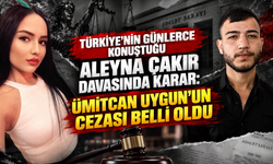 Türkiye'nin günlerce konuştuğu Aleyna Çakır davasında karar: Ümitcan Uygun'un cezası belli oldu