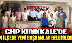 CHP Kırıkkale’de 4 ilçede yeni başkanlar belli oldu
