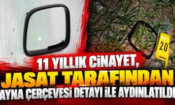 11 yıllık cinayet, JASAT tarafından ayna çerçevesi detayı ile aydınlatıldı