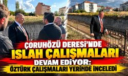 Çoruhözü Deresi’nde ıslah çalışmaları devam ediyor: Öztürk çalışmaları inceledi