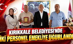 Kırıkkale Belediyesi’nde iki personel emekliye uğurlandı