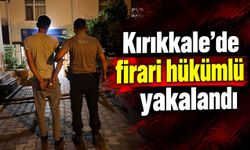 Kırıkkale’de firari hükümlü yakalandı