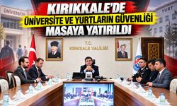 Kırıkkale’de üniversite ve yurtların güvenliği masaya yatırıldı