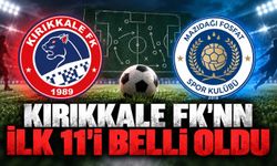 Kırıkkale FK’nın ilk 11’i belli oldu