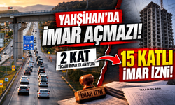 Yahşihan’da İmar Açmazı