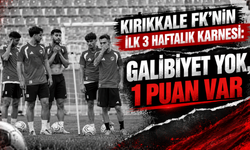 Kırıkkale FK’nin ilk 3 haftalık karnesi: Galibiyet yok, 1 puan var