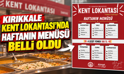 Kırıkkale Kent Lokantası’nda haftanın menüsü belli oldu: İşte haftanın menüsü
