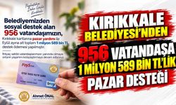 Kırıkkale Belediyesi’nden 1 milyon 589 bin TL’lik pazar desteği