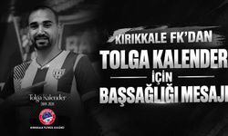 Kırıkkale FK’dan Tolga Kalender için başsağlığı mesajı