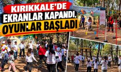 Kırıkkale’de ekranlar kapandı, oyunlar başladı
