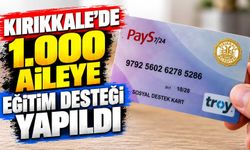 Kırıkkale’de 1.000 aileye eğitim desteği yapıldı