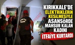 Kırıkkale’de elektriklerin kesilmesiyle asansörde mahsur kalan kadını itfaiye kurtardı