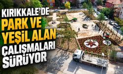 Kırıkkale’de park ve yeşil alan çalışmaları sürüyor