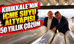 Kırıkkale’nin içme suyu altyapısı 50 yıllık çözüm