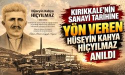 Kırıkkale’nin sanayi tarihine yön veren Hüseyin Kahya Hiçyılmaz anıldı