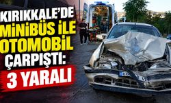 Kırıkkale’de minibüs ile otomobil çarpıştı: 3 yaralı
