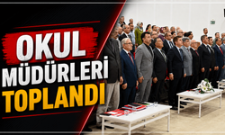 OKUL MÜDÜRLERİ TOPLANDI
