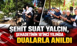 Şehit Suat Yalçın, şehadetinin 18’inci yılında dualarla anıldı