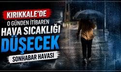 Kırıkkale'de o günden itibaren hava sıcaklığı düşecek