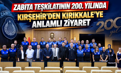 Zabıta Teşkilatının 200. yılında Kırşehir’den Kırıkkale’ye anlamlı ziyaret