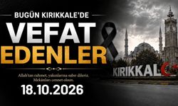 Kırıkkale'de bugün vefat edenler 18.10.2026