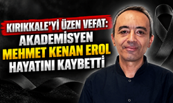 Kırıkkale'yi üzen vefat: Akademisyen Mehmet Kenan Erol hayatını kaybetti