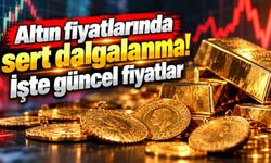 Altın fiyatlarında sert dalgalanma! İşte güncel fiyatlar