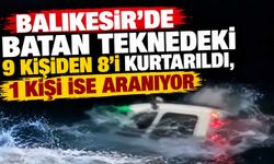 Balıkesir’de batan teknedeki 9 kişiden 8’i kurtarıldı, 1 kişi ise aranıyor