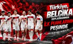 Türkiye, Belçika deplasmanında ilk puanlarının peşinde