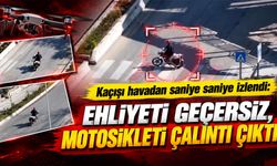 Kaçışı havadan saniye saniye izlendi: Ehliyeti geçersiz, motosikleti çalıntı çıktı