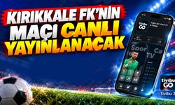 Kırıkkale FK'nin maçı canlı yayınlanacak