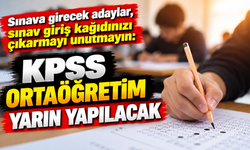 KPSS Ortaöğretim yarın yapılacak
