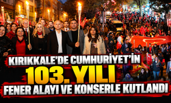 Kırıkkale'de Cumhuriyet'in 103. yılı fener alayı ve konserle kutlandı
