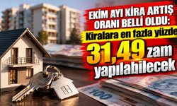 Ekim ayı kira artış oranı belli oldu: Kiralara en fazla yüzde 31,49 zam yapılabilecek