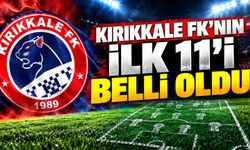 Kırıkkale FK’nın ilk 11’i belli oldu