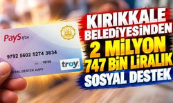 Kırıkkale Belediyesinden 2 milyon 747 bin liralık sosyal destek