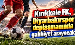 Kırıkkale FK, Diyarbakırspor deplasmanında galibiyet arayacak