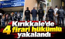 Kırıkkale’de 4 firari hükümlü yakalandı