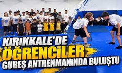 Kırıkkale’de öğrenciler güreş antrenmanında buluştu