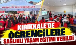 Kırıkkale’de öğrencilere sağlıklı yaşam eğitimi verildi