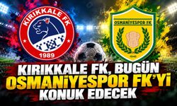 Kırıkkale FK, bugün Osmaniyespor FK’yi konuk edecek