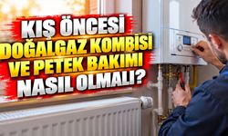 Kış öncesi doğalgaz kombisi ve petek bakımı nasıl olmalı?