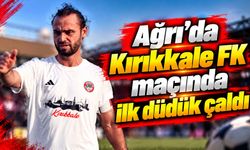 Ağrı’da Kırıkkale FK maçında ilk düdük çaldı